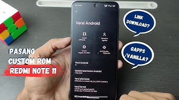 Full tutorial cara install custom rom di Redmi Note 11 (spesn)