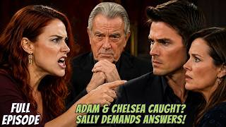 FULL EPISODE-Victor’s Revenge Explodes as Sally Accuses Adam & Chelsea of Betrayal