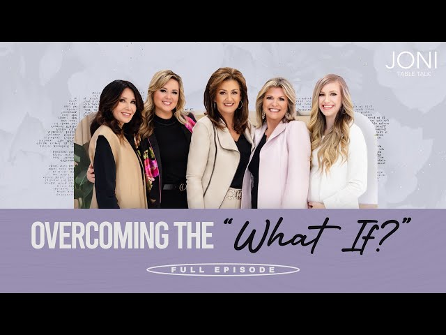 Overcoming The What If Joni Lamb