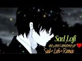 Mind Relaxing SLOWED Reverb songs + Heartbreaking Mashup of Bollywood Mashup song