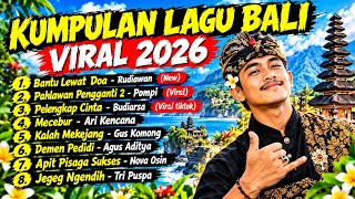 🔥 KUMPULAN LAGU BALI VIRAL 2026 PALING ENAK DIDENGAR! 🎶 8 Lagu Bali Hits yang Bikin Ketagihan ❤️🖤🔥