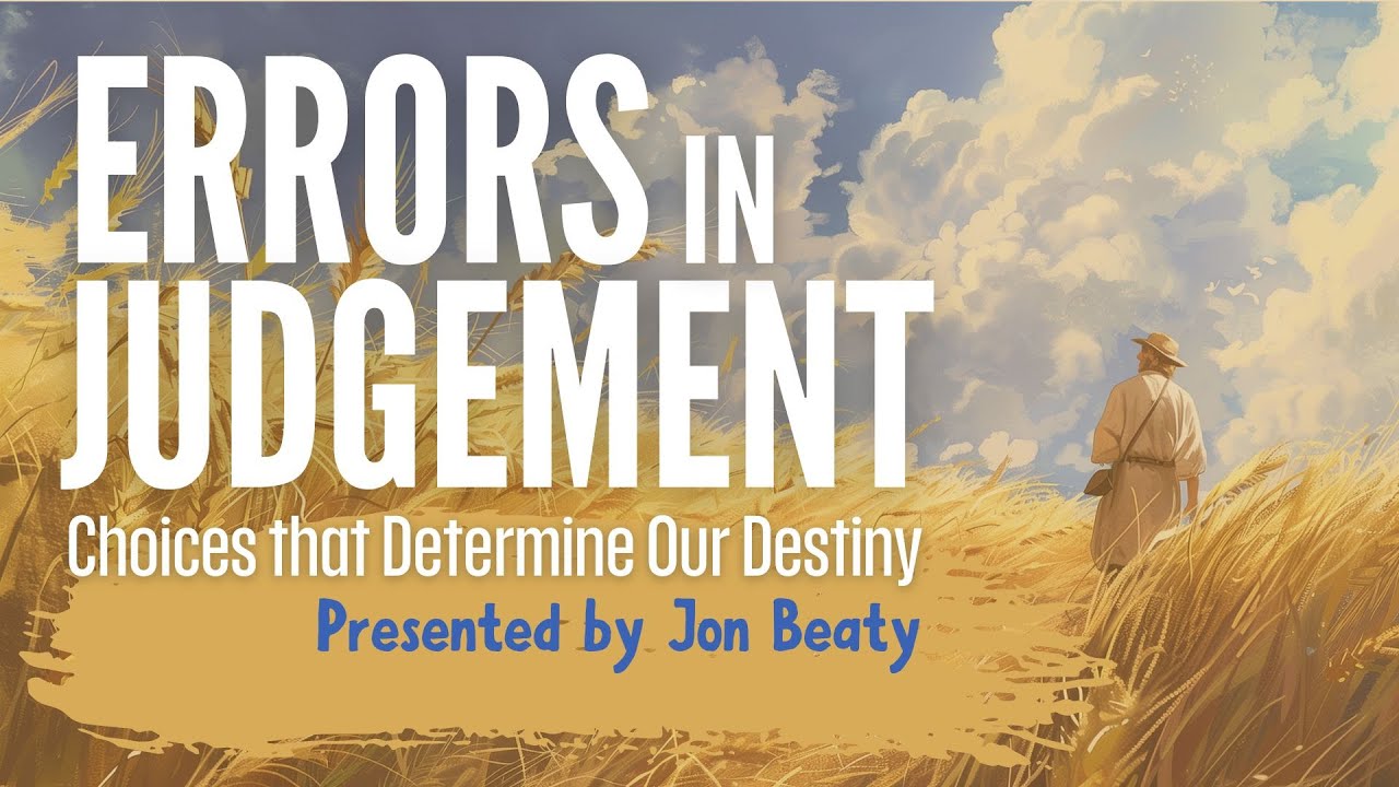 Errors in Judgement: Choices that Determine Our Destiny - Jon Beaty ...