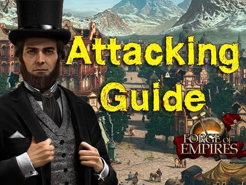 Forge of Empires : ATTACKING GUIDE