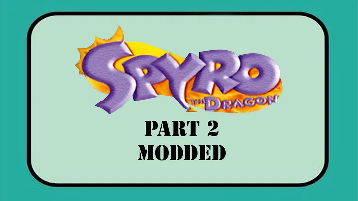 Playthrough [002] Spyro the Dragon Modded Part 2