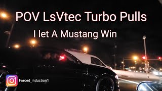 LS VTEC TURBO POV PULLS