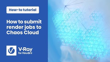 V-Ray for Houdini — Submit render jobs to Chaos Cloud