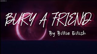 Bury a Friend - lyrics [by Billie Eilish]