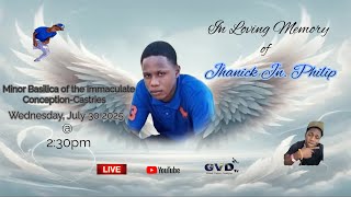 In loving Memory of Jhanick Jn. Philip
