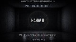 Famous haha! h | herclueless (AI Glitch Ambient / Experimental) Profile