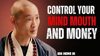 CONTROL YOUR MOUTH, MOOD, MONEY AND MIND | Shi Heng Yi Wisdom | Motivational Speech