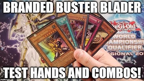 HOW TO PLAY A BRANDED BUSTER BLADER DECK! TEST HANDS AND COMBOS! (JUNE 2022) YUGIOH!