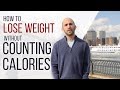 HOW TO LOSE WEIGHT WITHOUT COUNTING CALORIES