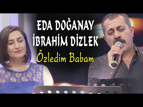Eda Doğanay & İbrahim Dizlek - Özledim Baba (Official Video - Canlı) [© 2020 Soundhorus]