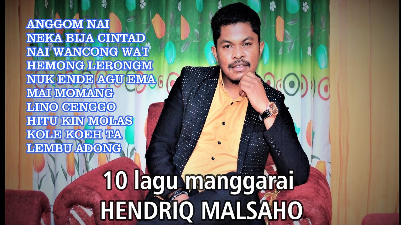 10 Lagu Manggarai HENDRIQ MALSAHO