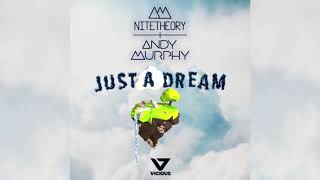 Nite Theory + Andy Murphy - Just A Dream (Fell Reis Remix)