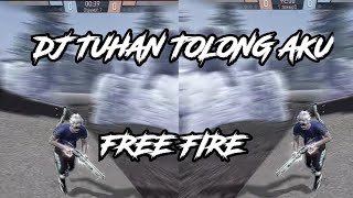 Dj tuhan tolong aku versi free fire sad|main ff jadi sad😔😔