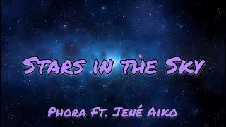 Phora - Stars in the Sky Ft. Jhené Aiko 【Lyric Video】