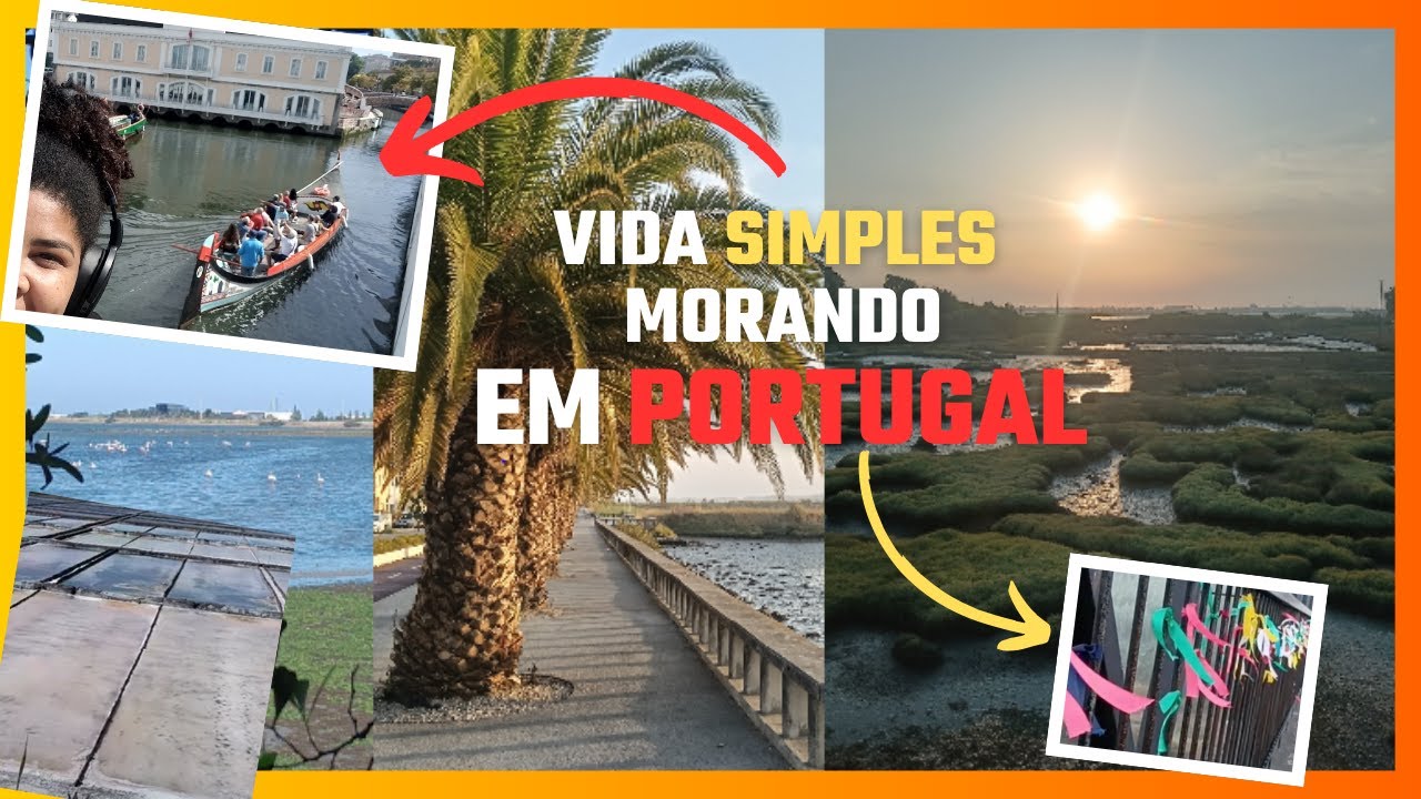 Vida em Portugal - Simplicidade e Belezas Naturais