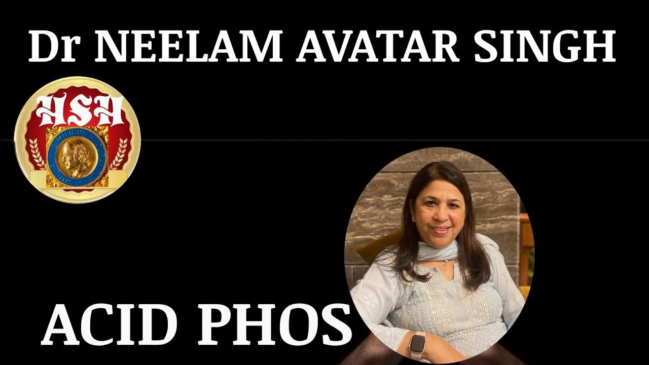 ACID PHOS - Dr NEELAM AVATAR SINGH 