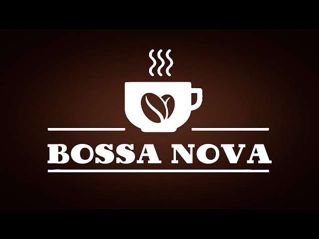 Elegant Bossa Nova JAZZ - Relaxing Instrumental Bossa Nova Music For Work,Study and Dreaming class=