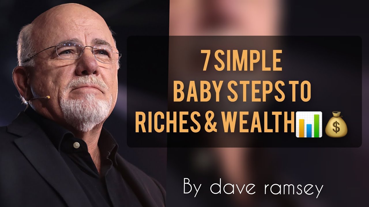 7 SIMPLE PROVEN BABY STEPS TO RICHES & WEALTH by Dave Ramsey. - YouTube