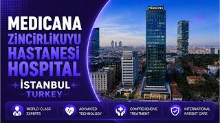 Inside Medicana Zincirlikuyu Hospital, Istanbul | Virtual Tour | JCI-Accredited Care in Turkey