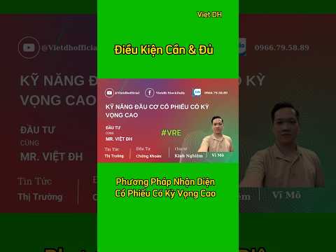 Video PP nhận diện Cổ Phiếu có kỳ vọng cao. Điều kiện cần và đủ #vre #vic #vingroup #xuhuong #vietdh #dig - youtube
