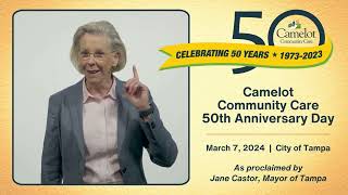 "Camelot Community Care 50th Anniversary Day" was March 7, 2024 as Proclaimed by Mayor Jane Castor!