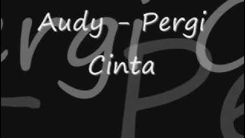Audy - Pergi Cinta