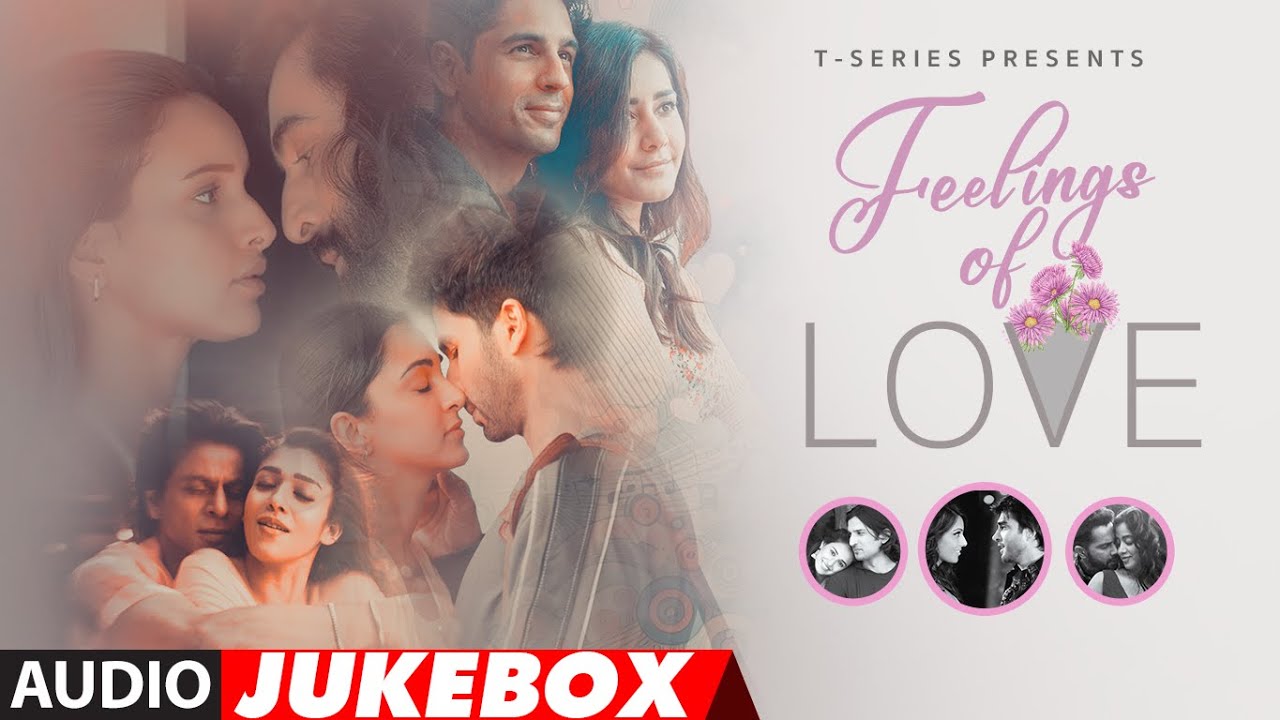 FEELINGS OF LOVE Non Stop Super Hit Love Songs Arijit Singh Vishal Mishra Armaan Malik T Series