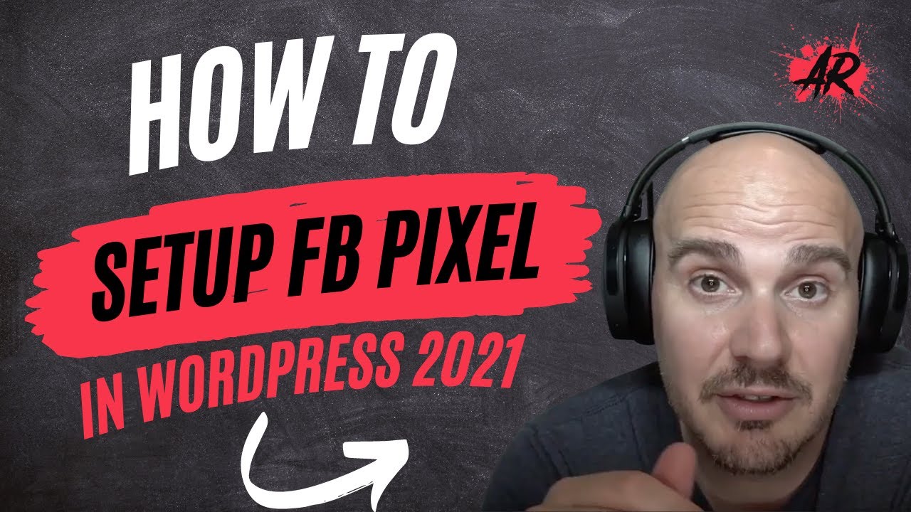 How To Set Up A Facebook Pixel In WordPress 2021 - YouTube