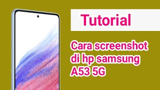 Cara screenshot di hp samsung A53 5G