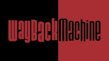 How To View Old Versions Of Websites Using Wayback Machine - Internet Archive