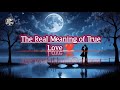 Title: The Real Meaning of True Love ❤️ #TrueLove #Relationship #Love #lifelessons #lovestatus