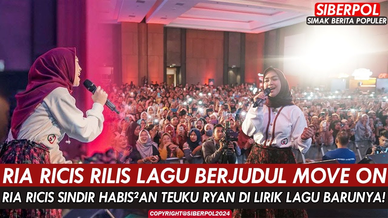 Lagu Ria Ricis RIA RICIS RILIS LAGU BERJUDUL MOVE ON, RIA RICIS SINDIR HABIS²AN TEUKU ...