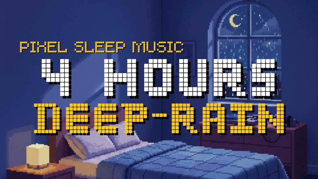 4 Hours Pixel Sleep Music - Cozy Room Rain Sounds + Soft Lofi Beats for Deep Sleep