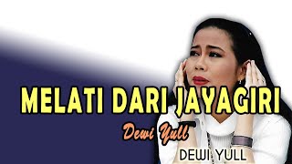 MELATI DARI JAYAGIRI| DEWI YULL