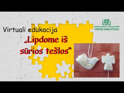 Virtuali edukacija "Lipdome iš sūrios druskos tešlos"