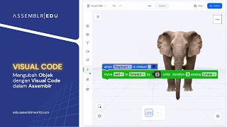 Assemblr EDU | Mengubah Objek dengan Visual Code dalam Assemblr