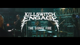 Killswitch Engage &quot;The Signal Fire&quot; (CLIP)