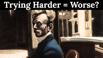 Why Trying Harder Makes It Worse