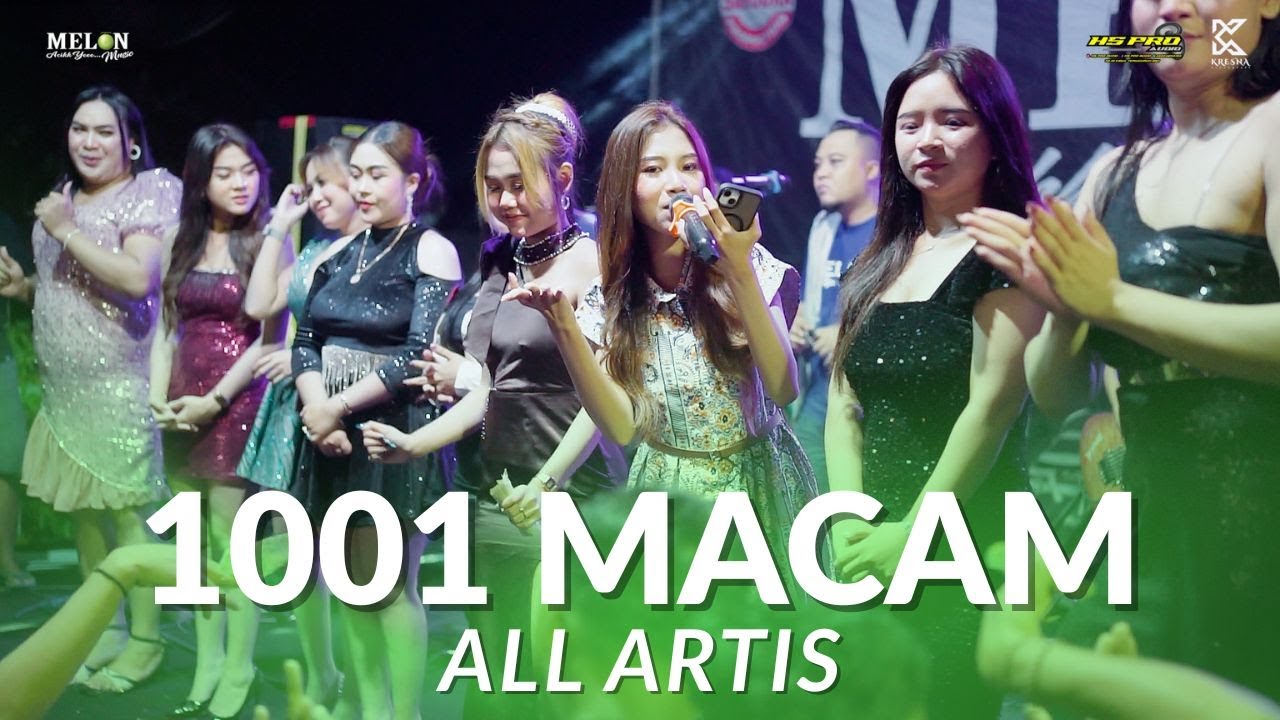 ALL ARTIST - 1001 MACAM  || MELON MUSIC LIVE PASINAN SINGOJURUH