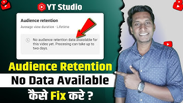 No Audience Retention Data Available for This Video Yet. Processing Can Take up to Two Days Fix 100%