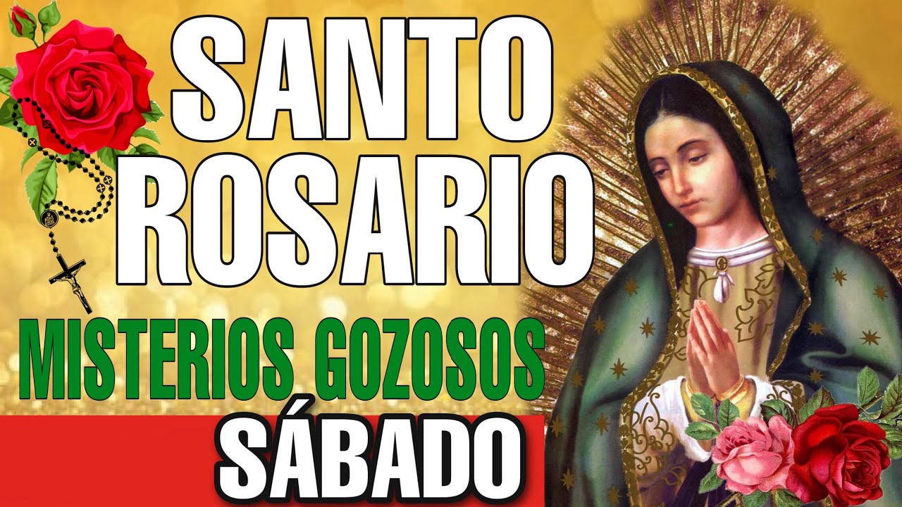 SANTO ROSARIO de Hoy Sábado MISTERIOS GOZOSOS YouTube