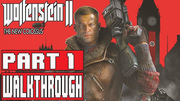 WOLFENSTEIN 2 THE NEW COLOSSUS Gameplay Walkthrough Part 1 No Commentary