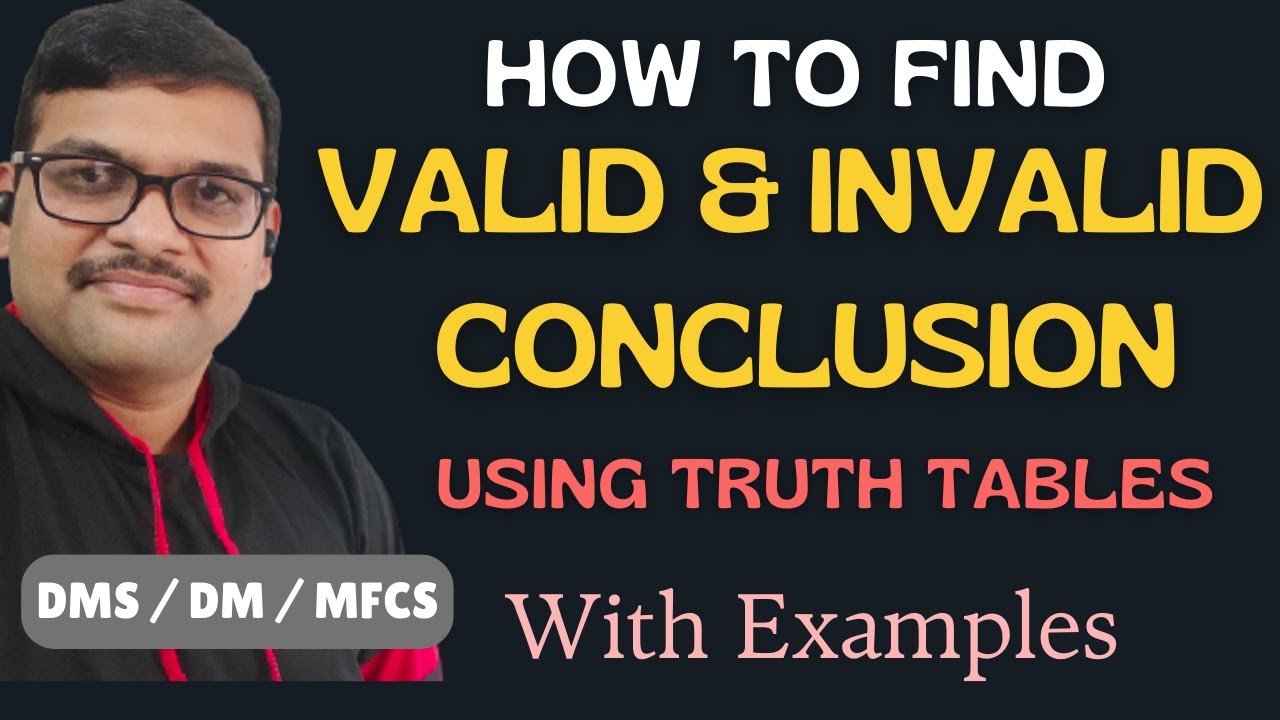 How to Find Valid Conclusion and Invalid Conclusion using Truth Tables ...