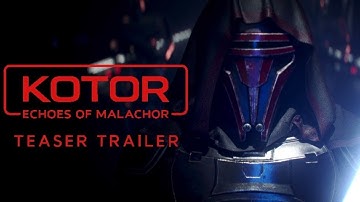 KOTOR: ECHOES OF MALACHOR | Star Wars Teaser Trailer [4K]