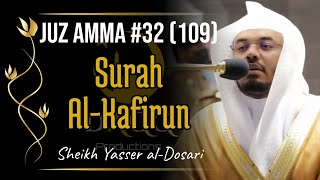 Surah Al-Kafirun (109) | Juz Amma #32 | Sheikh Yasser al-Dosari | #ياسر_الدوسري