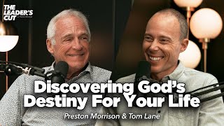 YOUR Destiny Is Not YOUR Responsibility (with Tom Lane) | The Leaders Cut w/ Preston Morrison