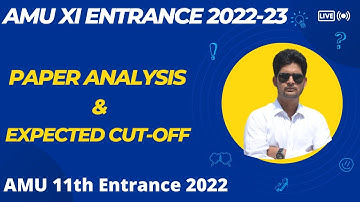AMU 11th Entrance 2022 Paper Analysis  || AMU 11th Entrance 2022 Expected Cut-off